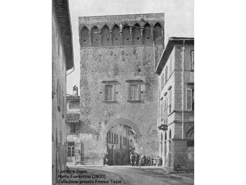 Lastra a Signa. Porta Fiorentina (1890) | Mura di,Lastra a Signa
